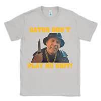 Moon Dust Gator Don'T Play No Shit! (2) Classic Tee - trangStudio
