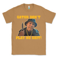 Toasted Coconut Gator Don'T Play No Shit! (2) Classic Tee - trangStudio