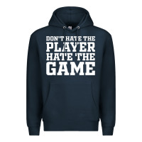 Navy Don't Hate The Player Hate The Game Premium Hoodie - InspiraDesign