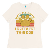 Bone Hold My Drink I Gotta Pet This Dog Ladies Tee - Bettercallsaul