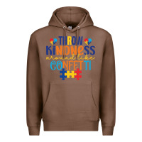 Chestnut Throw kindness around like confetti Premium Hoodie - CowhideDigitalArt