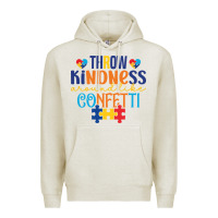 Oatmeal Heather Throw kindness around like confetti Premium Hoodie - CowhideDigitalArt