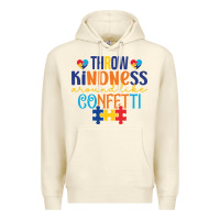 Sandshell Throw kindness around like confetti Premium Hoodie - CowhideDigitalArt
