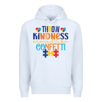 White Throw kindness around like confetti Premium Hoodie - CowhideDigitalArt