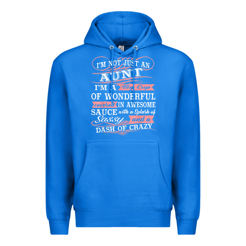 Aunt I M A Big Cup Of Wonderful Funny Aunt Gift Tee Premium Hoodie by trangStudio | Teevron
