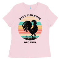 Bubblegum Pink Best Clucking Dad Ever Ladies Tee - Bettercallsaul