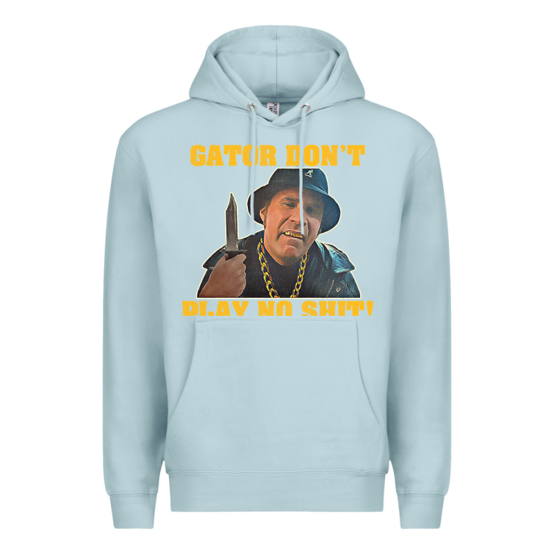 Gator Don't Play No Shit! (2) Premium Hoodie by trangStudio | Teevron