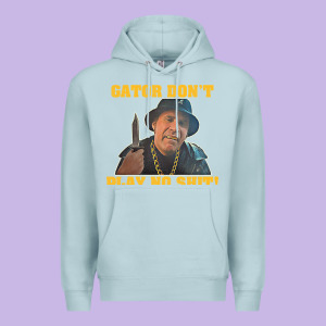 Gator Don't Play No Shit! (2) Premium Hoodie Designed By Trangstudio