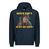 Navy Gator Don'T Play No Shit! (2) Premium Hoodie - trangStudio