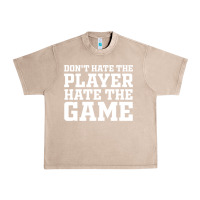 French Oak Don't Hate The Player Hate The Game Urban Heavy Tee - InspiraDesign