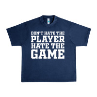 Navy Don't Hate The Player Hate The Game Urban Heavy Tee - InspiraDesign