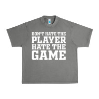 Tornado Don't Hate The Player Hate The Game Urban Heavy Tee - InspiraDesign
