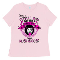 Bubblegum Pink I'm A Pitbull Mom Just Like A Normal Mom Ladies Tee - Bettercallsaul