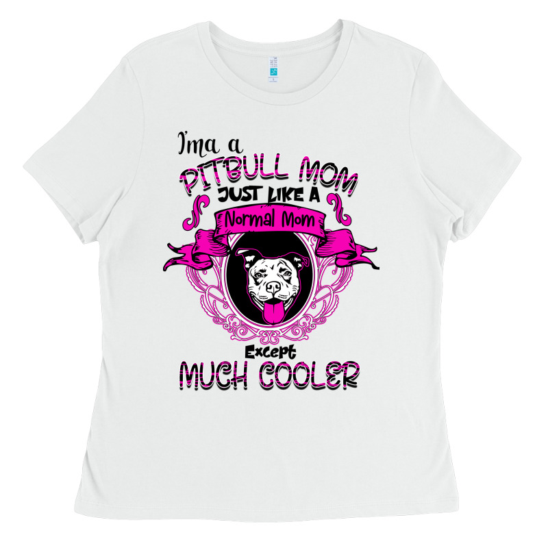 I'm A Pitbull Mom Just Like A Normal Mom Ladies Tee by Bettercallsaul | Teevron