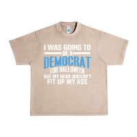 French Oak i was going to be a democrat for halloween political t shirt t shirt Urban Heavy Tee - StudioElite