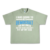Oil Green i was going to be a democrat for halloween political t shirt t shirt Urban Heavy Tee - StudioElite