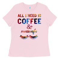 Bubblegum Pink All I Need Is Coffee And Mascara Ladies Tee - Bettercallsaul