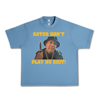 Pebble Blue Gator Don'T Play No Shit! (2) Urban Heavy Tee - trangStudio