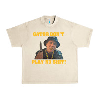 Sandshell Gator Don'T Play No Shit! (2) Urban Heavy Tee - trangStudio