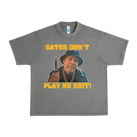 Tornado Gator Don'T Play No Shit! (2) Urban Heavy Tee - trangStudio