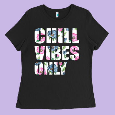 Chill Vibes Only Ladies Tee Designed By Bettercallsaul