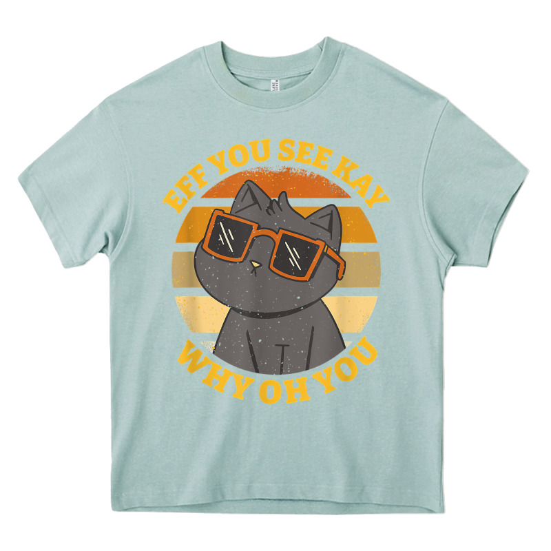 Funny Retro Sunset Eff You See Kay Why Oh You Cat Lovers T Shirt Heavy Core Tee by ArtChic | Teevron