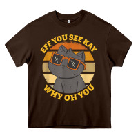 Chocolate Brown funny retro sunset eff you see kay why oh you cat lovers t shirt Heavy Core Tee - ArtChic