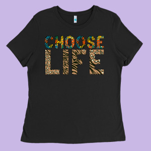 Choose Life Ladies Tee Designed By Bettercallsaul