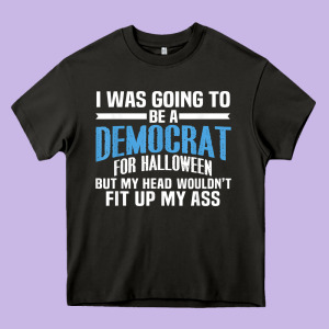 I Was Going To Be A Democrat For Halloween Political T Shirt T Shirt Heavy Core Tee Designed By Studioelite