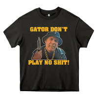 Asphalt Gator Don'T Play No Shit! (2) Heavy Core Tee - trangStudio