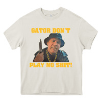 Cream Gator Don'T Play No Shit! (2) Heavy Core Tee - trangStudio