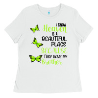 White I know heaven is a beautiful place because they have my brother Ladies Tee - Bettercallsaul