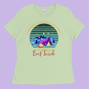 Camping The Best Outdoor Activity Is Going Back Inside Ladies Tee Designed By Bettercallsaul