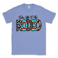 Colony Blue take me to the rodeo Classic Tee - CowhideDigitalArt