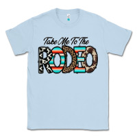 Dusty Blue take me to the rodeo Classic Tee - CowhideDigitalArt