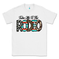 White take me to the rodeo Classic Tee - CowhideDigitalArt