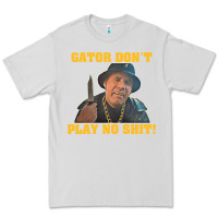 Dove Grey Gator Don'T Play No Shit! (2) Premium Tee - trangStudio