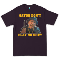 Plum Gator Don'T Play No Shit! (2) Premium Tee - trangStudio
