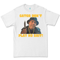 White Gator Don'T Play No Shit! (2) Premium Tee - trangStudio