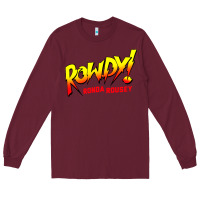 Burgundy Ronda Rousey Merch Rowdy Ronda Rousey Shirt Long Sleeve Tee - InspiraDesign