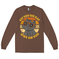Chestnut funny retro sunset eff you see kay why oh you cat lovers t shirt Long Sleeve Tee - ArtChic