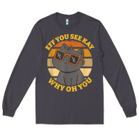 Smoke funny retro sunset eff you see kay why oh you cat lovers t shirt Long Sleeve Tee - ArtChic