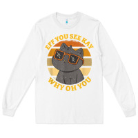 White funny retro sunset eff you see kay why oh you cat lovers t shirt Long Sleeve Tee - ArtChic