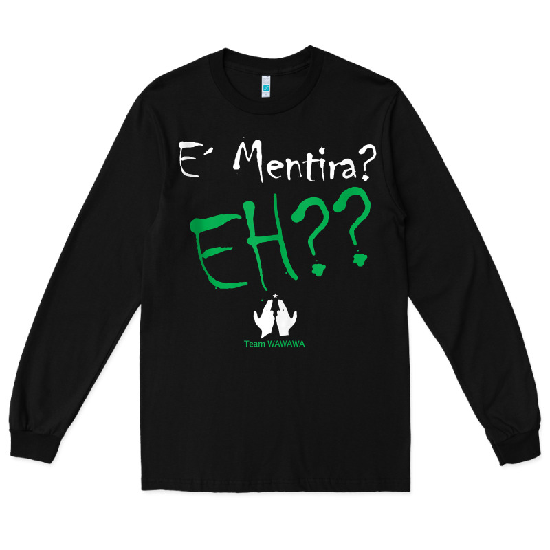 E Mentira Rochyrd Dominican Wawawa Cool Dembow Green Tank Top Long Sleeve Tee by ArtChic | Teevron