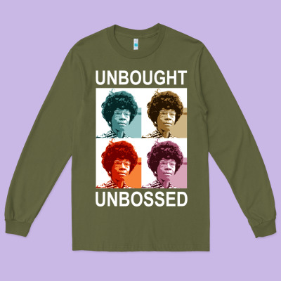 Unbought Unbossed Shirley Chisholm Retro Vintage Gift Long Sleeve T Sh Long Sleeve Tee Designed By Artchic