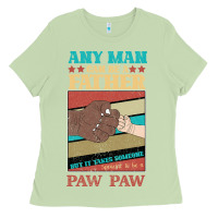 Matcha Any man can be a father But it take someone special to be a Pawpaw Ladies Tee - Bettercallsaul
