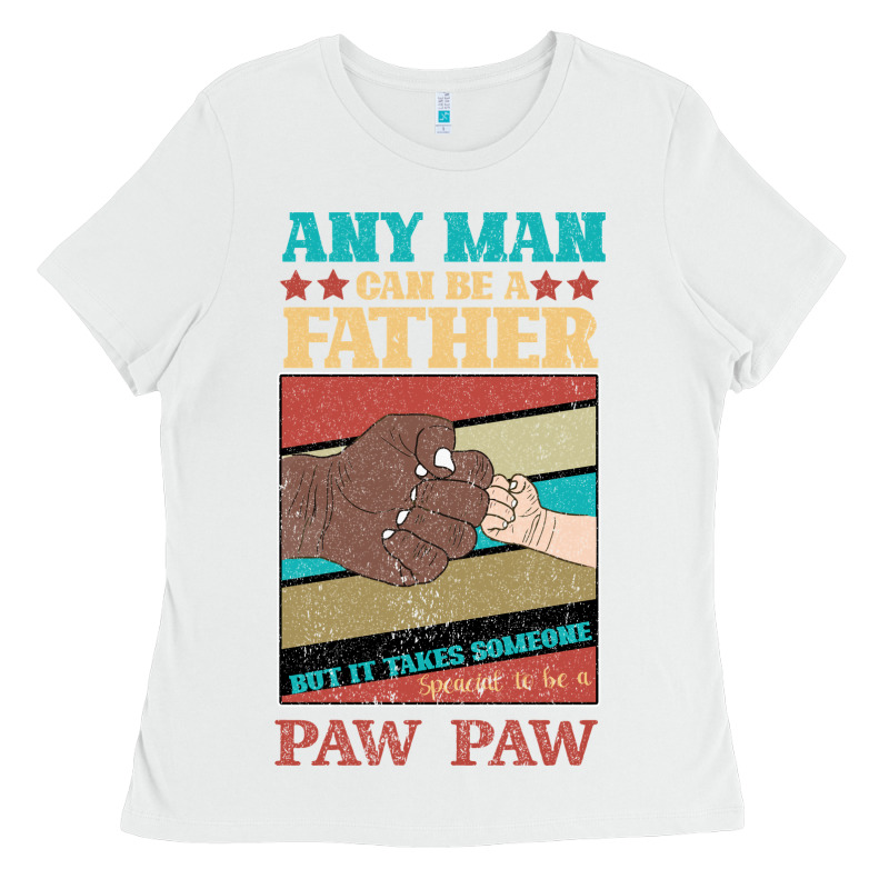 Any Man Can Be A Father But It Take Someone Special To Be A Pawpaw Ladies Tee by Bettercallsaul | Teevron
