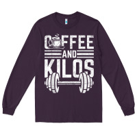 Coffee And Kilos Weightlifting Gift Long Sleeve Tee | Teevron