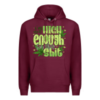 Burgundy i'm not high enough for Premium Hoodie - CowhideDigitalArt