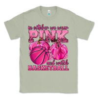 Matcha In October We Wear Pink and Watch Basketball Classic Tee - texasbilliewilder